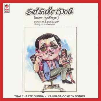Thaleharte Gunda Kannada Comedy Songs Download - W SONGS