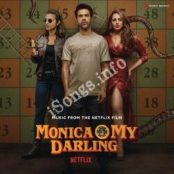  (Monica O My Darling Movie songs)