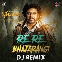  (Re Re Bhajarangi DJ Remix Movie songs)